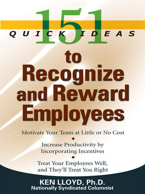 cover image of 151 Quick Ideas to Recognize and Reward Employees